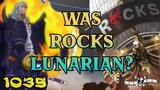 Was R🔥CKS Lunarian? | One Piece 1035 | Analysis & Theories