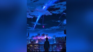 ''Khung cảnh ấy như trong mơ, đẹp đến mức khiến người ta vấn vương''anime NhacHayMoiNgay kiminonawa chill fypシ fyp edit yoasobi