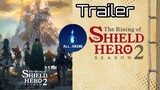 THE RISING OF THE SHIELD HERO 2 - OFFICIAL TRAILER