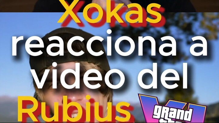 Xokas reacciona al video de ElRubius sobre GTA6