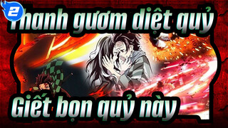 Thanh gươm diệt quỷ
Giết bọn quỷ này!_2
