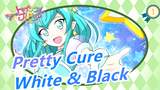 [Pretty Cure / MH Movie2] The White And The Black Kick Each Other_1