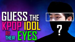 [KPOP GAME] CAN YOU GUESS THE KPOP IDOL BY THEIR EYES