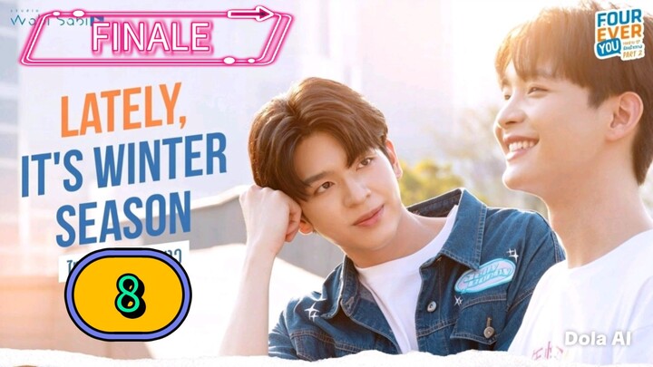 [THURSDAY] FOUREVER YOU PART 2 (LATELY, IT'S WINTER SEASON) | EPISODE 8 FINALE