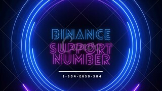 Binance Customer support numBER &&*(1-504-2659-384)*&& Binance