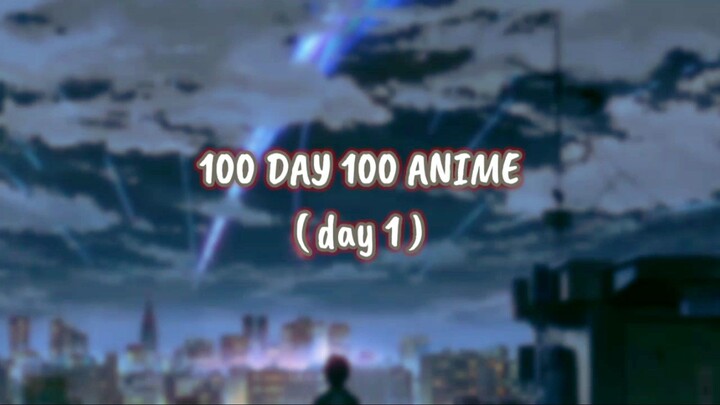 100 days 100 anime | day 1 | Kimi no Nawa ( Your Name ) by. Makoto Shinkai, Anime Lovers V2