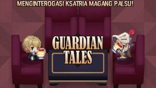 Semakin Dijelaskan Malah Semakin Banyak Yang Dipertanyakan |Guardian Tales Part 70