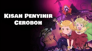 Kisah Penyihir Ceroboh, Sinopsis The Klutzy Witch (2023), Rekomendasi Anime Musim Semi atau Spring