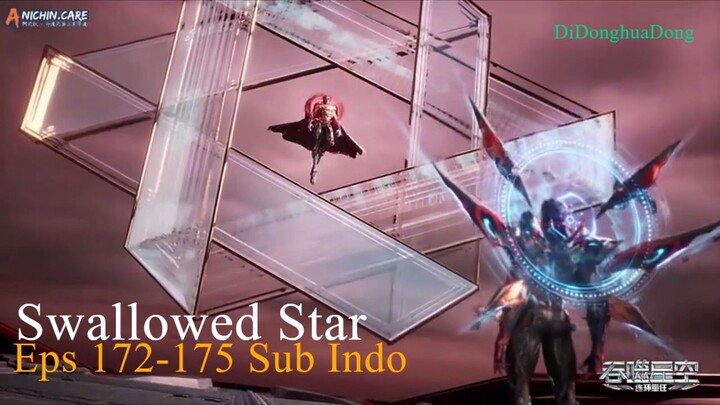 Swallowed Star Eps 172-175 Sub Indo
