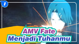 [AMV Fate] Aku Ingin Menjadi Tuhanmu_1