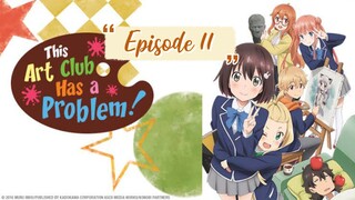 The Art Club Has a Problem - Episode 11 (English Sub)