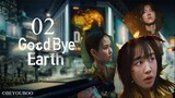 🇰🇷 Goodbye Earth (2024) Episode 2 (Eng Subs HD)