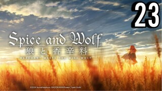 Spice and Wolf- Merchant Meets the Wise Wolf Episode 23