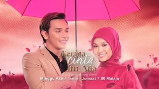 Kerana Cinta Itu Ada | Minggu Akhir