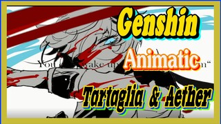 [Genshin,  Animatic] Tartaglia & Aether,  You have suffered like me