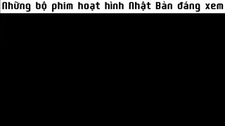 Những bộ phim hoạt hình anime Nhật Bản đáng xem