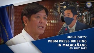 (Highlights) PBBM PRESS BRIEFING IN MALACAÑANG 7/5/2022