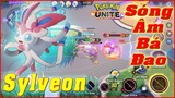 Pokémon UNITE: Sylveon - Pokemon Dame Phép Chủ Lực, Hồi Máu Sóng Âm Liên Tục Quá Bá