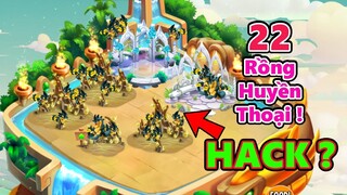 Dragon City || HACK Thành Công 22 Rồng Huyền Thoại || Vũ Liz Mobile