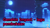 Genshin Impact - lagu pembukaan
