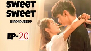 Sweet Sweet [Hindi Dubbed] Episode _20