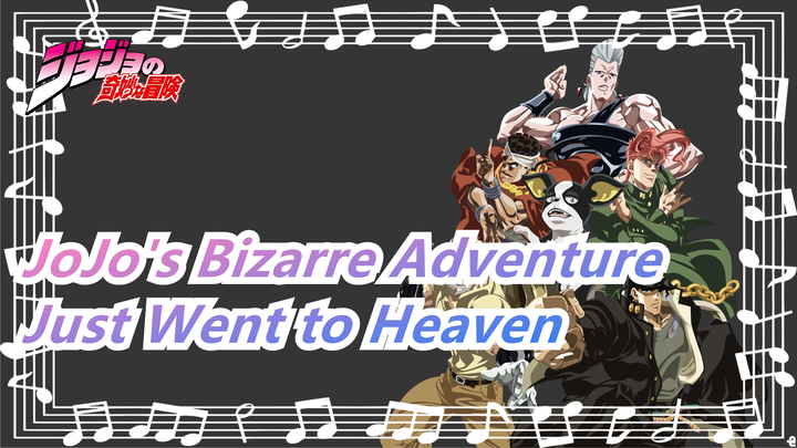 [JoJo's Bizarre Adventure] They Just Went to Heaven