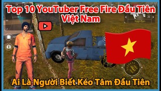 (Free Fire) Top 10 Youtuber Đời Đầu - 2023 Sao Biết Được Những Bậc Thầy Này | Huy Gaming