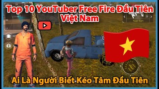 (Free Fire) Top 10 Youtuber Đời Đầu - 2023 Sao Biết Được Những Bậc Thầy Này | Huy Gaming