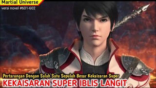 KEKAISARAN SUPER, IBLIS LANGIT. #601-602 Wu Dong Qian kun