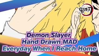 Demon Slayer 
Hand Drawn MAD
Everyday When I Reach Home