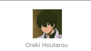 Oreki Houtarou edit