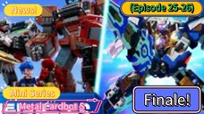 Metal Cardbot S Mini Series (Season Finale) (EP 25-26)