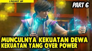 MUNCULANYA KEKUATAN DEWA YANG OVER POWER - Alur Cerita Donghua #part6