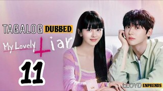 My Lovely Liar episode 11 tagalog dub / dubbed 2023 • Romance