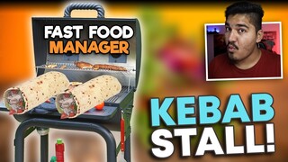 BUYING A KEBAB STALL! - FAST FOOD MANAGER #2