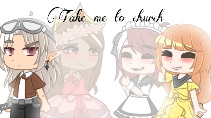 TAKE ME TO CHURCH{Gacha club music video}