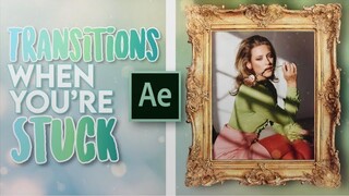 transitions for when you're stuck (part 2) | after effects