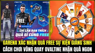 GARENA XÁC NHẬN QUÀ FREE SỰ KIỆN GIÁNG SINH GÓI ĐỒ CỰC ĐẸP, CÁCH CHƠI VÒNG QUAY OVALTINE NHẬN QUÀ