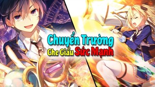 Top 10 Phim Anime có Học Sinh Chuyển Trường Là Kẻ Che Giấu Sức Mạnh Tiềm Ẩn