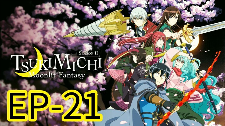 Tsuchimichi Moonlight Fantasy || S2 || EP-21