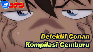 [Detektif Conan|Bagian 2]Kompilasi Conan Cemburu_3