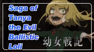 Saga of Tanya the Evil | Ballistic Loli