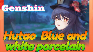 Hutao Blue and white porcelain