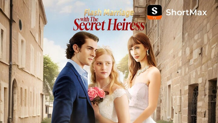 Flash Marriage with The Secret Heiress