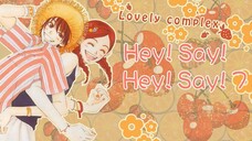 [Lyrics + Vietsub] Hey! Say! - Hey! Say! 7 (Lovely ★ Complex Opening 2 OST)