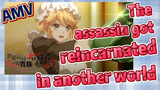 [Reincarnated Assassin]AMV | The assassin got reincarnated in another world