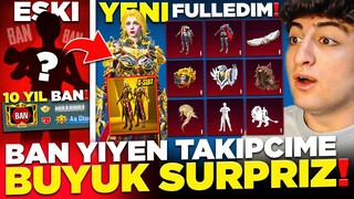 BAN YİYEN TAKİPÇİME SÜRPRİZ! YENİ HESABINA X-SUİTİ ve TÜM DESTANSI SETLERİ ALDIM! PUBG Mobile