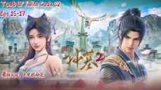 Tomb Of Fallen Gods S2 eps 15-17 Sub Indo Hd