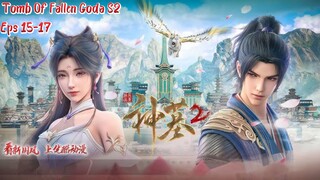 Tomb Of Fallen Gods S2 eps 15-17 Sub Indo Hd