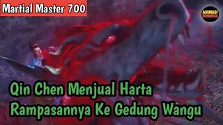 Martial Master 700 ‼️Qin Chen Menjual Harta Rampasannya ke Gedung Wangu